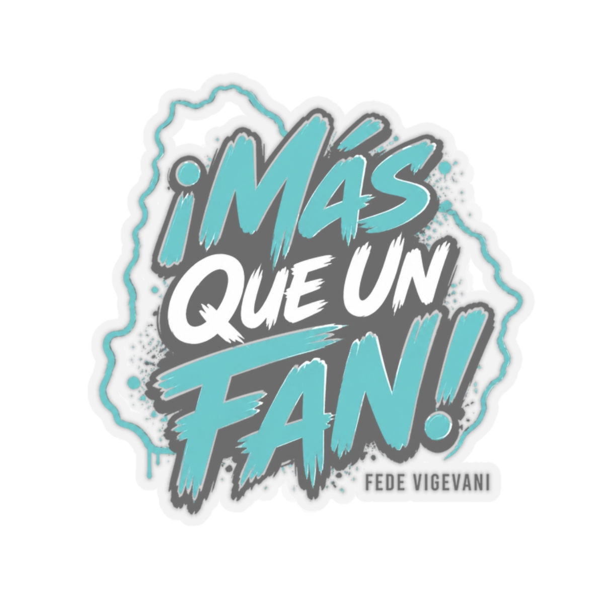 Fede Vigevani "¡Más Que Un Fan!" Sticker