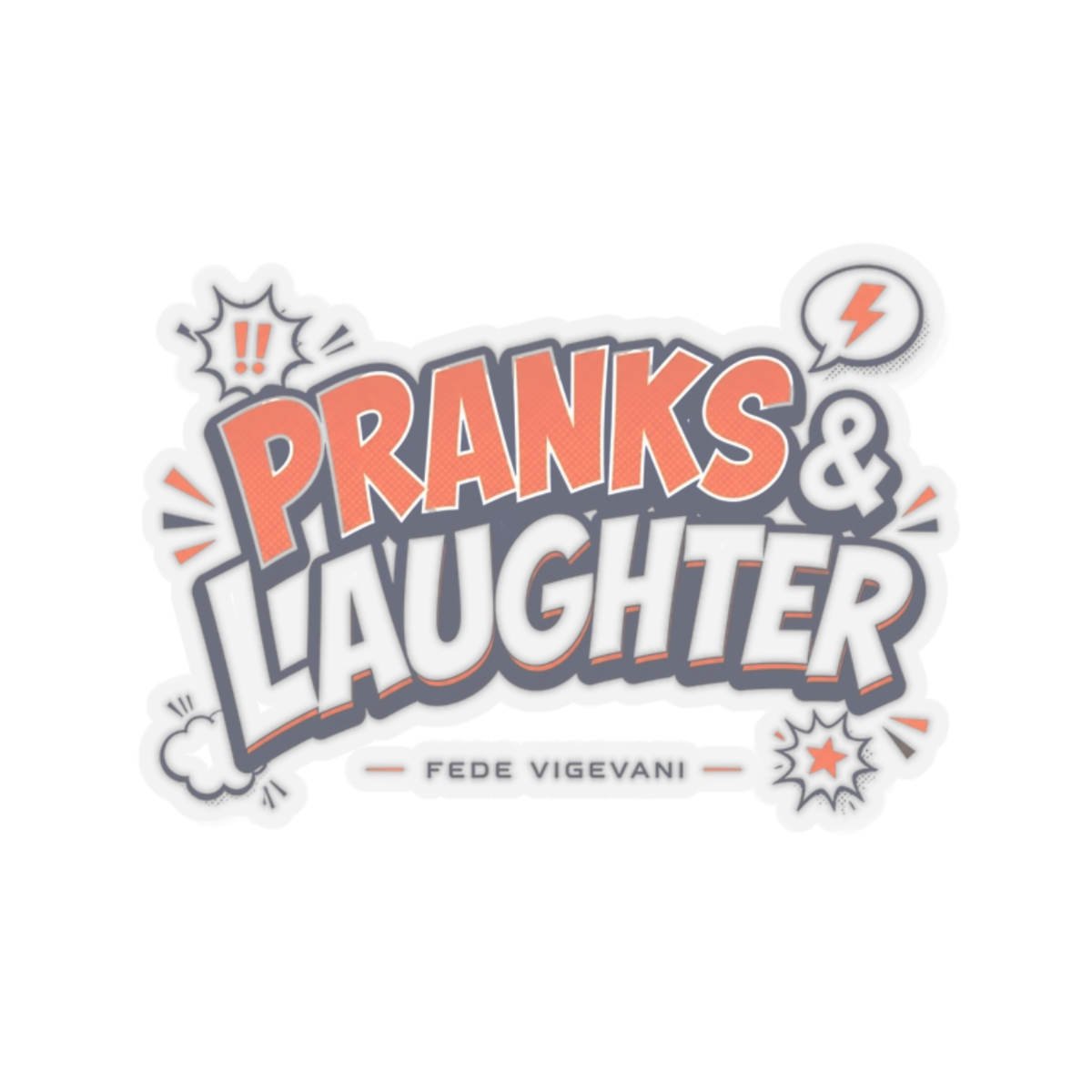 Fede Vigevani "Pranks & Laughter" Sticker - Official stickers merchandise