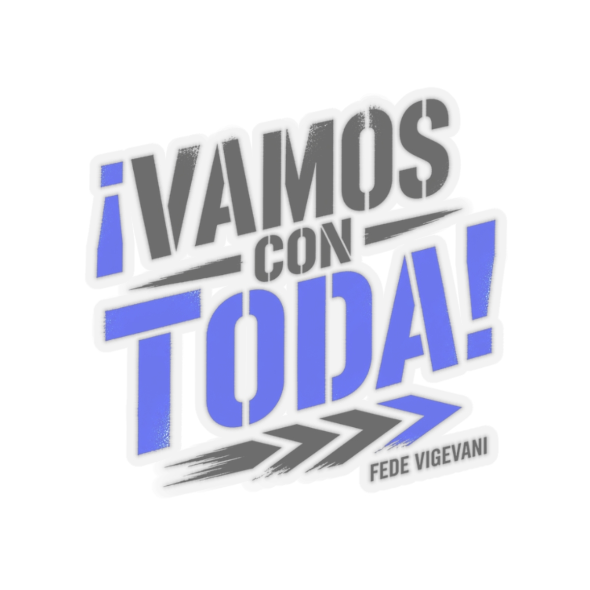 Fede Vigevani "¡Vamos con Toda!" Sticker