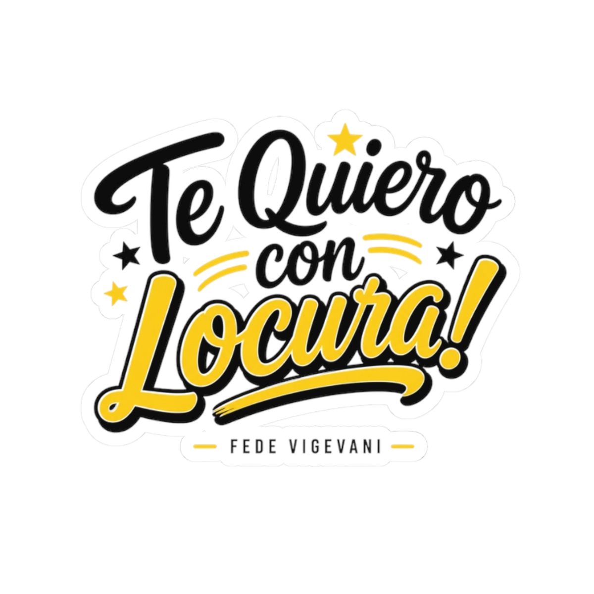 Fede Vigevani "Te Quiero con Locura!" Sticker - Official stickers merchandise