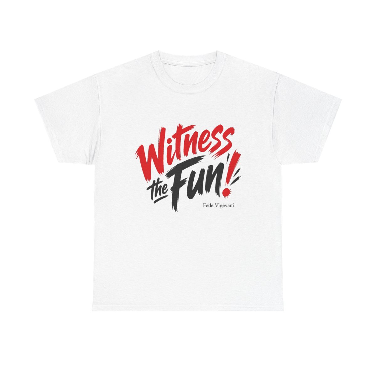 Fede Vigevani "Witness the Fun" Unisex Tee - Official t-shirts merchandise