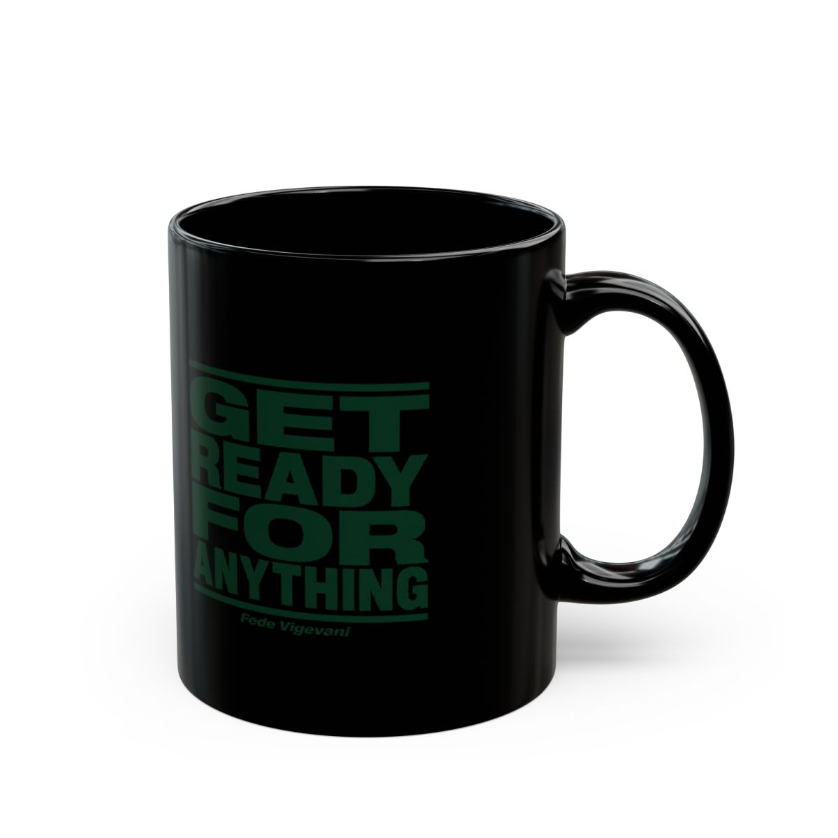 Fede Vigevani "Get Ready for Anything" Black Mug - Official mugs merchandise